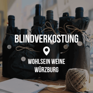 Blindverkostung - Würzburg 🍷 @ Wohlsein Weine am Dom Würzburg