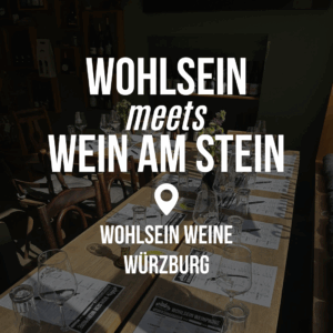 Weingut am Stein meets Wohlsein @ Wohlsein Sanderstraße Würzburg