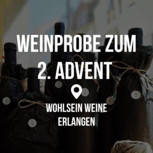Weinprobe zum 2. Advent "Blindverkostung" – Erlangen @ Wohlsein Weine Erlangen