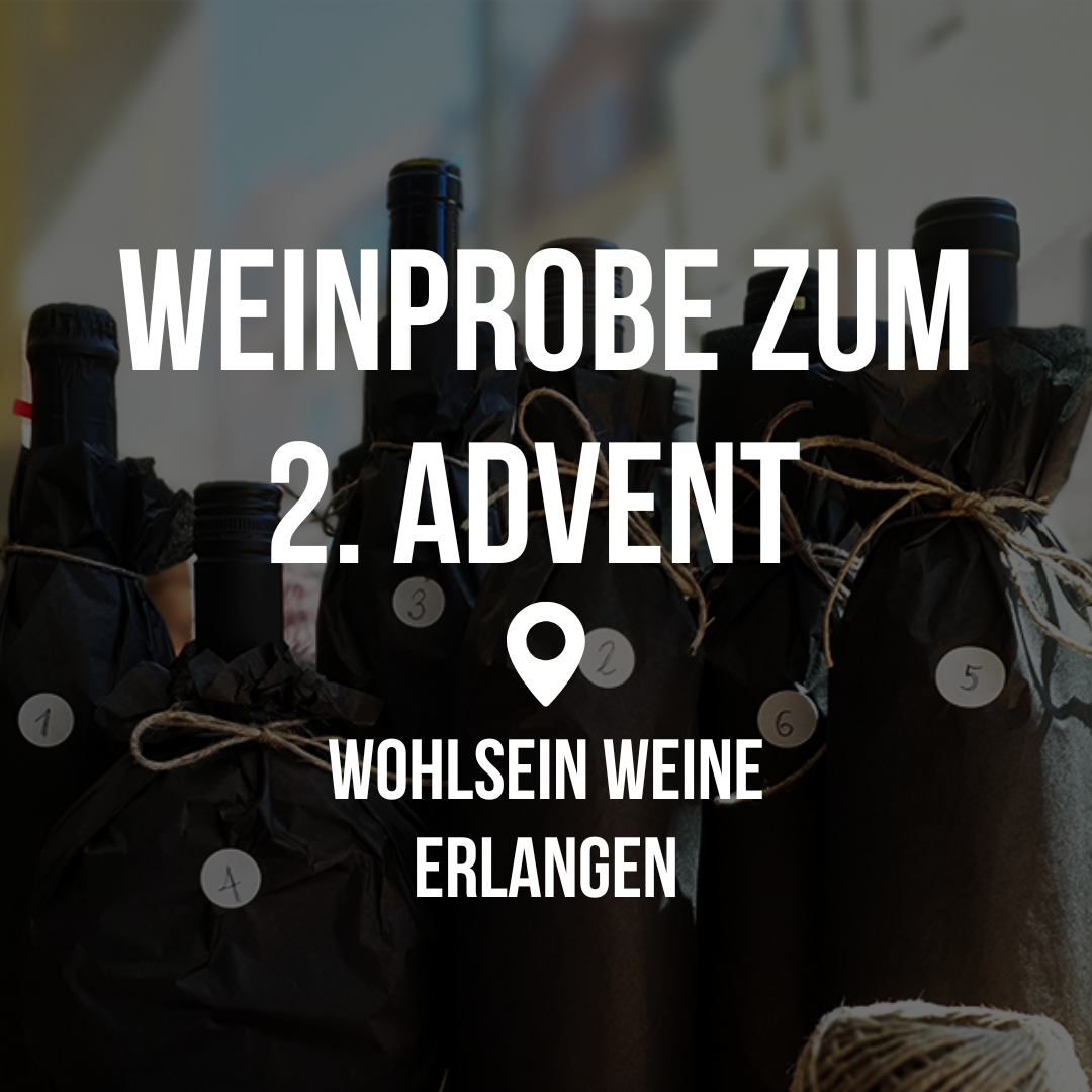 Weinprobe zum 2. Advent "Blindverkostung" – Erlangen