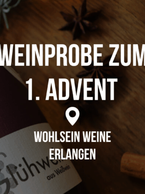 Weinprobe zum 1. Advent – Erlangen
