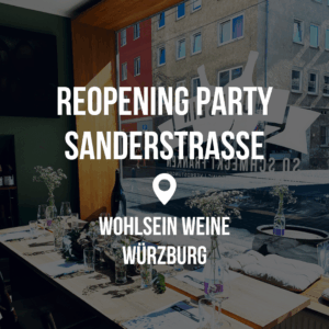 Reopening Party Wohlsein Sanderstraße @ Wohlsein Weine Sanderstraße
